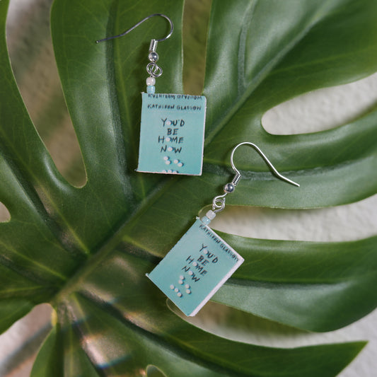 Titled Dangle Earrings - Kathleen Glasgow - You’d Be Home Now